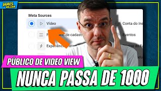 PÚBLICO PERSONALIZADO DE VIDEO VIEW NÃO PASSA DE 1000 Facebook não preenche o público [upl. by Shanley925]