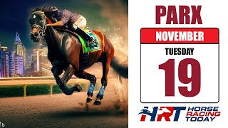 PARX Racing Picks Live Stream – November 19 2024 – Horse Racing Today [upl. by Ainitsirhc]