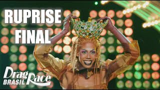 Drag Race Brasil  RUPRISE S1E11 Final  De Frente com Blogueirinha [upl. by Hepsiba]