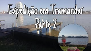 Expedição em Tramandaí parte 2 [upl. by Torie]