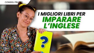 I migliori libri per imparare linglese la lista perfetta [upl. by Rowe]