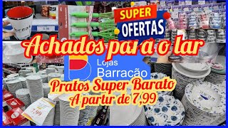 🛍️ OFERTAS DA SEMANA NO BARRACÃO  PRATOS SUPER BARATO ACHADOS PARA O LAR 🏡 [upl. by Nas]