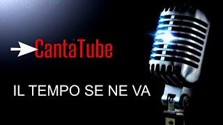 CantaTube  IL TEMPO SE NE VA  karaoke ACelentano [upl. by Gyatt346]