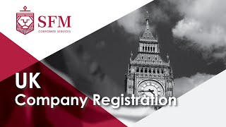 UK Company Formation United Kingdom Company Registration  Business Set Up  SFM Corporate Services [upl. by Mellar]