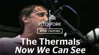 The Thermals  Now We Can See  Pitchfork Music Festival 2009 [upl. by Anivle]