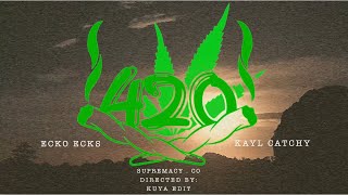 420  ECKO ECKS x KAYL CATCHY Official Music Video [upl. by Dallis]