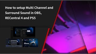 How to Setup Multi Channel and Surround Sound in RECentral 4 OBS and PS5 [upl. by Pietra600]