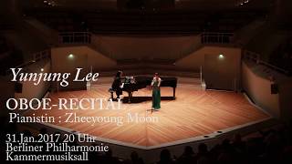 Oboe Recital  Yunjung Lee  Berliner Philharmonie 31Jan2017 [upl. by Norab]