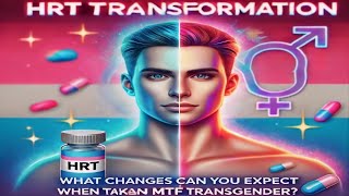 What changes can you expect when taking HRT for an MTF transgender [upl. by Nennarb]