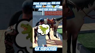 Badal 🐎 missing 🥺 Dino 🦖 In Indian Bike Driving 3d Shorts Ytshorts Raunakgamer10k965Treanding [upl. by Anelleh]