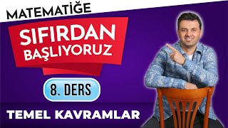 8 DERS  TEMEL KAVRAMLAR  sıfırdanmatematikkampı  TYT  MSÜ  KPSS  DGS  LİSELİLER [upl. by Hanschen734]