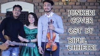 Junkeri  Bipul Chhetri  Bidhyan Mahate amp Alpina Gurung Cover Ft Prabhat Lamichhane [upl. by Mendy]