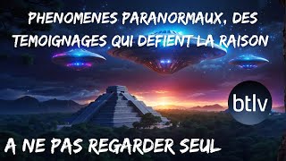 PHENOMENES PARANORMAUX DES TEMOIGNAGES QUI DEFIENT LA RAISON [upl. by Roselin]