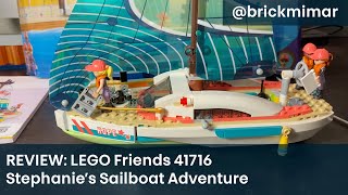 REVIEW LEGO Friends 41716 Stephanies Sailboat Adventure [upl. by Iaka115]