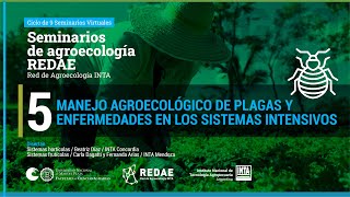 Seminarios de agroecología REDAE  Manejo de plagas y enfermedades en los sistemas intensivos [upl. by Sadnak55]