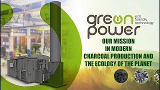 GreenPowers mission in modern charcoal production and the ecology of the planet [upl. by Dowd]