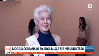 Modelo coreana de 80 años busca ser Miss Universo [upl. by Flynn]