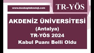 Akdeniz Üniversitesi Antalya TRYÖS 2024 Kabul Puanı Belli Oldu [upl. by Anahgem945]