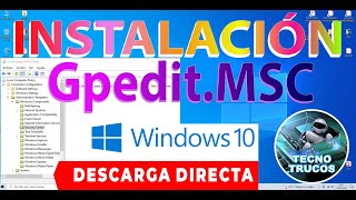 ✅ INSTALAR GpeditMSC en Windows 10 Home 👍Editor de Directivas de Grupo Loca [upl. by Haduhey]