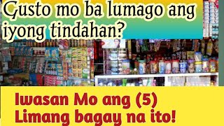 SariSari Store tips 5 BAGAY NA DAPAT MO IWASAN GAWIN SA IYONG INUMPISAHAN NA SARISARI STORE [upl. by Epoh]