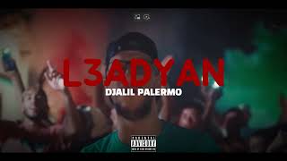 DJALIL PALERMO L3ADYAN Official Music Lyrics [upl. by Acireh]