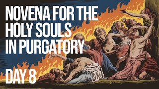 Day 8 Novena for the Holy Souls in Purgatory [upl. by Quar]