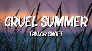 Cruel summer  Taylor Swift Lyrics  Justin Bieber  Dua Lipa MixLyrics [upl. by Linskey]