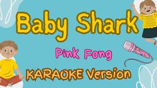 BABY SHARK  Pink Fong KARAOKE Version HD [upl. by Eiramnna]