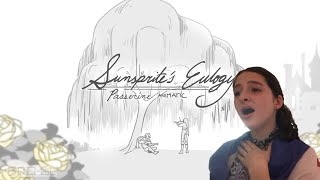 “Sunsprite’s Eulogy”  “Passerine” SADist Animatic Reaction [upl. by Renaud]