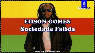 Edson Gomes  Sociedade Falida Karaokê [upl. by Hanikas]