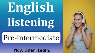 English listening practice preintermediate level [upl. by Derk214]