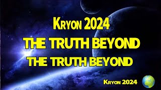 Kryon 2024  THE TRUTH BEYOND BELIEF SYSTEMS [upl. by Eisnyl]