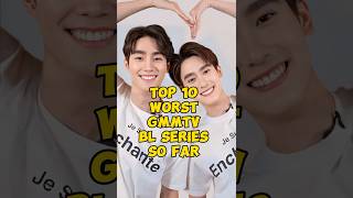 Top 10 worst GMMTV BL series so far blshorts dammy bldrama blseries boyloveboy bl shorts [upl. by Mikihisa]