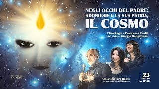 quotNEGLI OCCHI DEL PADREquot Adoniesis e la sua patria il Cosmo [upl. by Remat233]