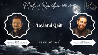 Laylatul Qadr  Hajj Hassanain Rajabali  Abathar Al Halawachi  23rd Ramadhan 1445 [upl. by Balas]