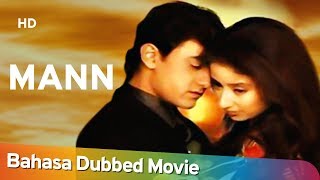 Mann 1999 Bahasa Dubbed Movie  Aamir Khan  Manisha Koirala  Anil Kapoor [upl. by Yatnoj]