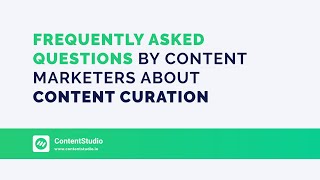 10 Frequently Asked Questions By Content Marketers About Content Curation Part  1 [upl. by Keisling250]