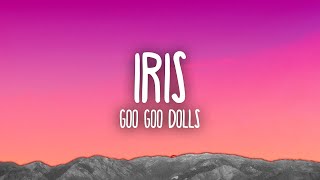 Iris Goo Goo Dolls Lyrics Videos [upl. by Lledniuq]