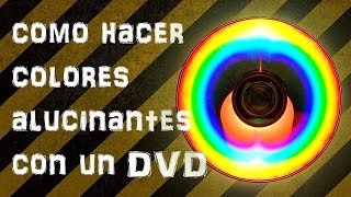 Como hacer Colores Alucinantes con un DVD [upl. by Fogel515]