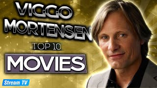 Top 10 Viggo Mortensen Movies of All Time [upl. by Yclehc309]