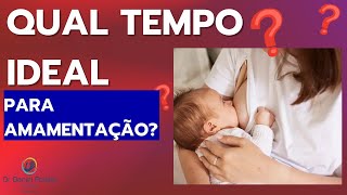 Qual tempo ideal para amamentação [upl. by Kristen668]