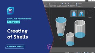 Creation of Shells  nanoCAD 3D Modeling Module Tutorial  Lesson 4 Part 3 [upl. by Eissahc]