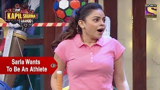 Sarla Wants To Be An Athlete  The Kapil Sharma Show [upl. by Eelinej]