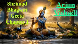 Shrimad Bhagwat Geeta Chapter 1 Arjun Vishad Yoga Explained in English [upl. by Nnovahs524]