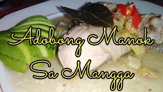 Adobong manok sa manggaChicken dobo in Green Manngo [upl. by Hanzelin293]