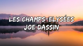 Joe Dassin  Les ChampsElysees ParolesLyrics 🎵 [upl. by Kala]