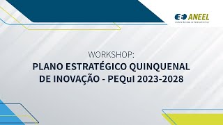 Workshop Plano Estratégico Quinquenal de Inovação PEQuI [upl. by Mattheus541]