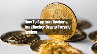 How To Buy LandRocker amp LandRocker Crypto Presale Review [upl. by Tolland621]