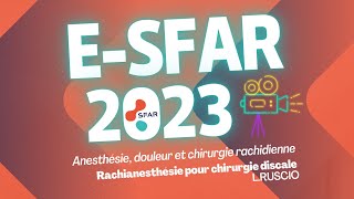 Anesthésie douleur et chirurgie rachidienne  Rachianesthésie pour chirurgie discale  eSFAR 2023 [upl. by Novhaj]