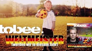 Fussball WM Song  Tobee  Weltmeister  Spot [upl. by Ternan104]